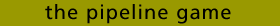 PHARMACEUTICAL PIPELINE